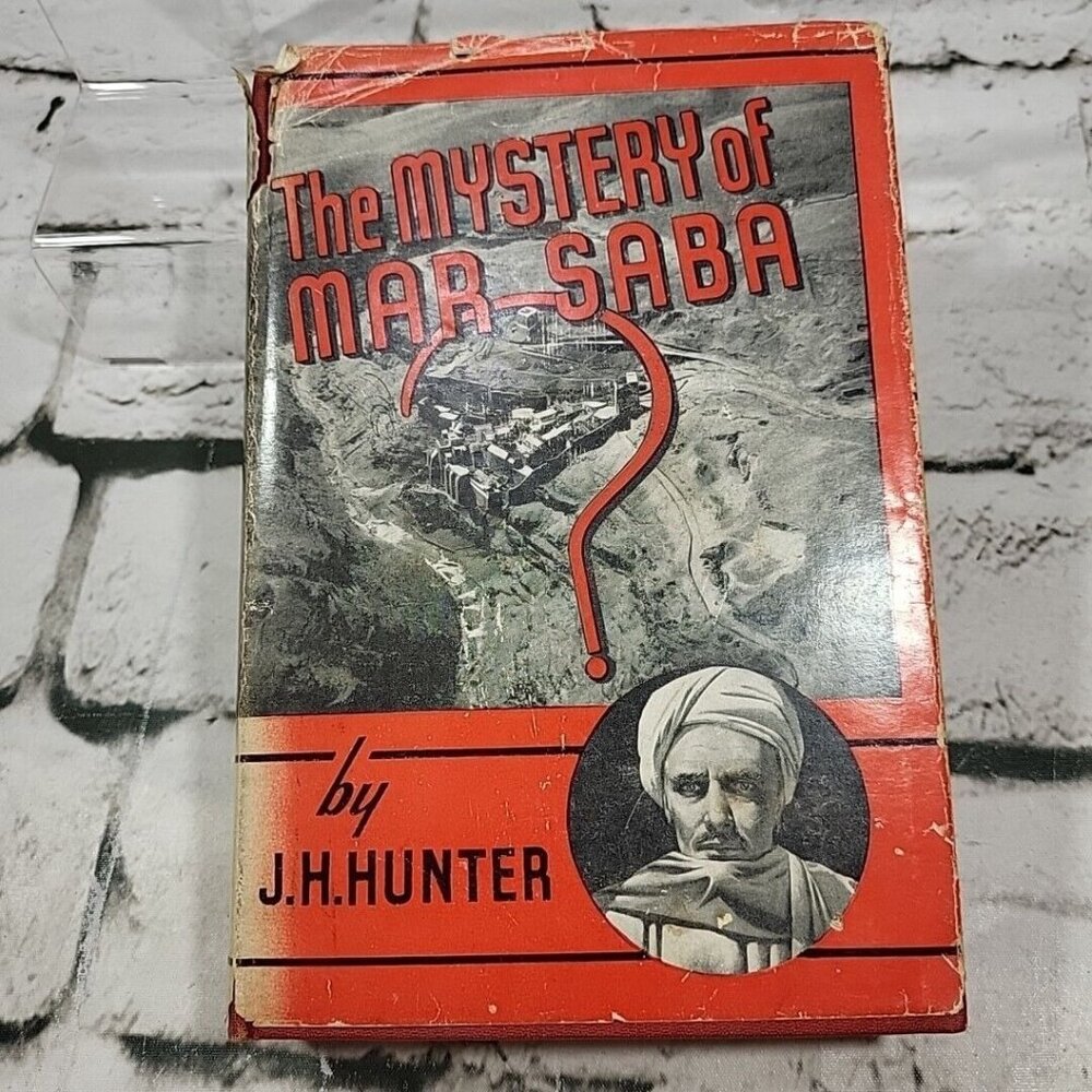 The Mystery Of Mar Saba By J. H. Hunter Hardcover Book With Dust Jacket‎ 1946